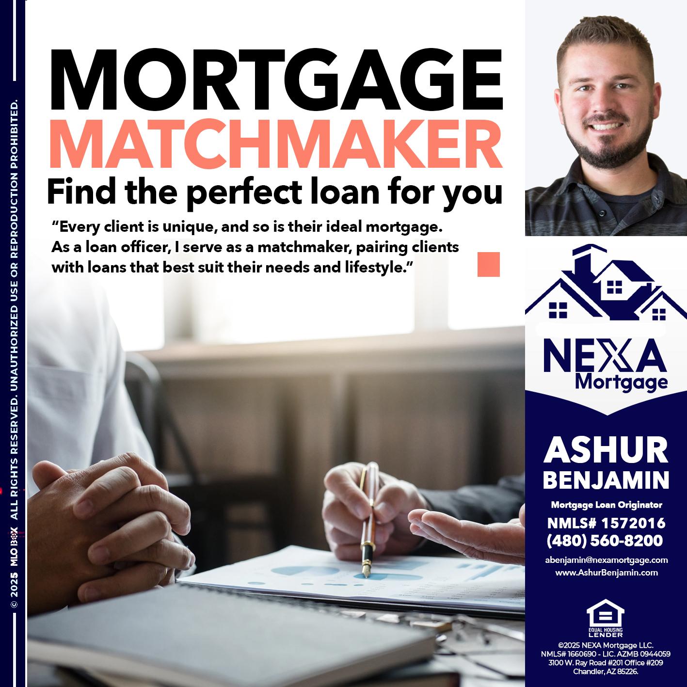MORTGAGE MATCHMAKER - Ashur Benjamin -Mortgage Loan Originator