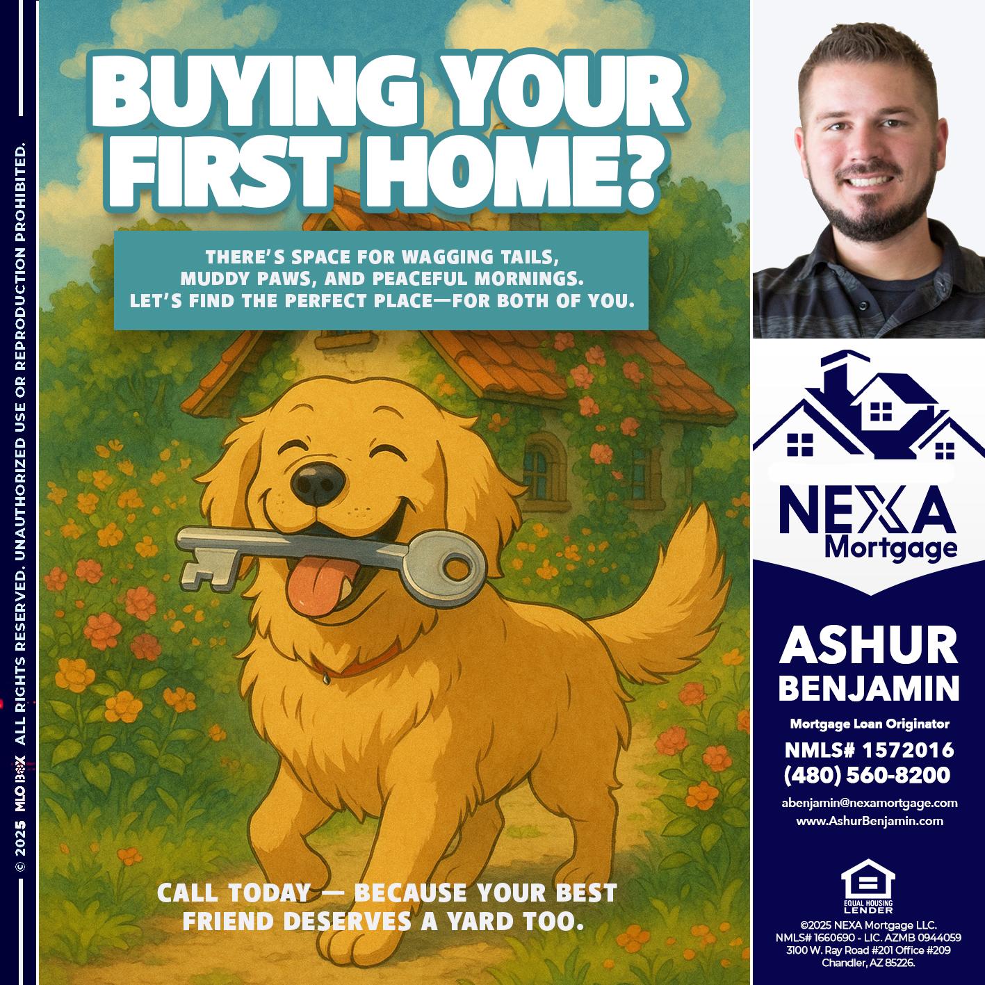 BUYING YOUR FIRST HOME? - Ashur Benjamin -Mortgage Loan Originator