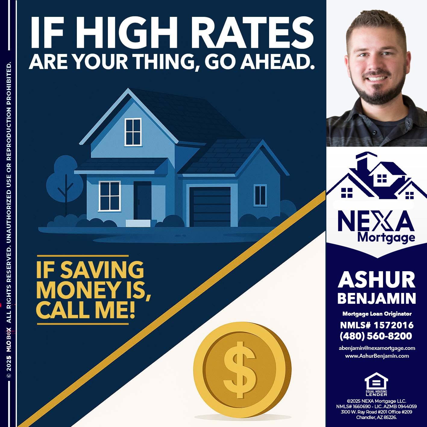 IF HIGH RATES - Ashur Benjamin -Mortgage Loan Originator
