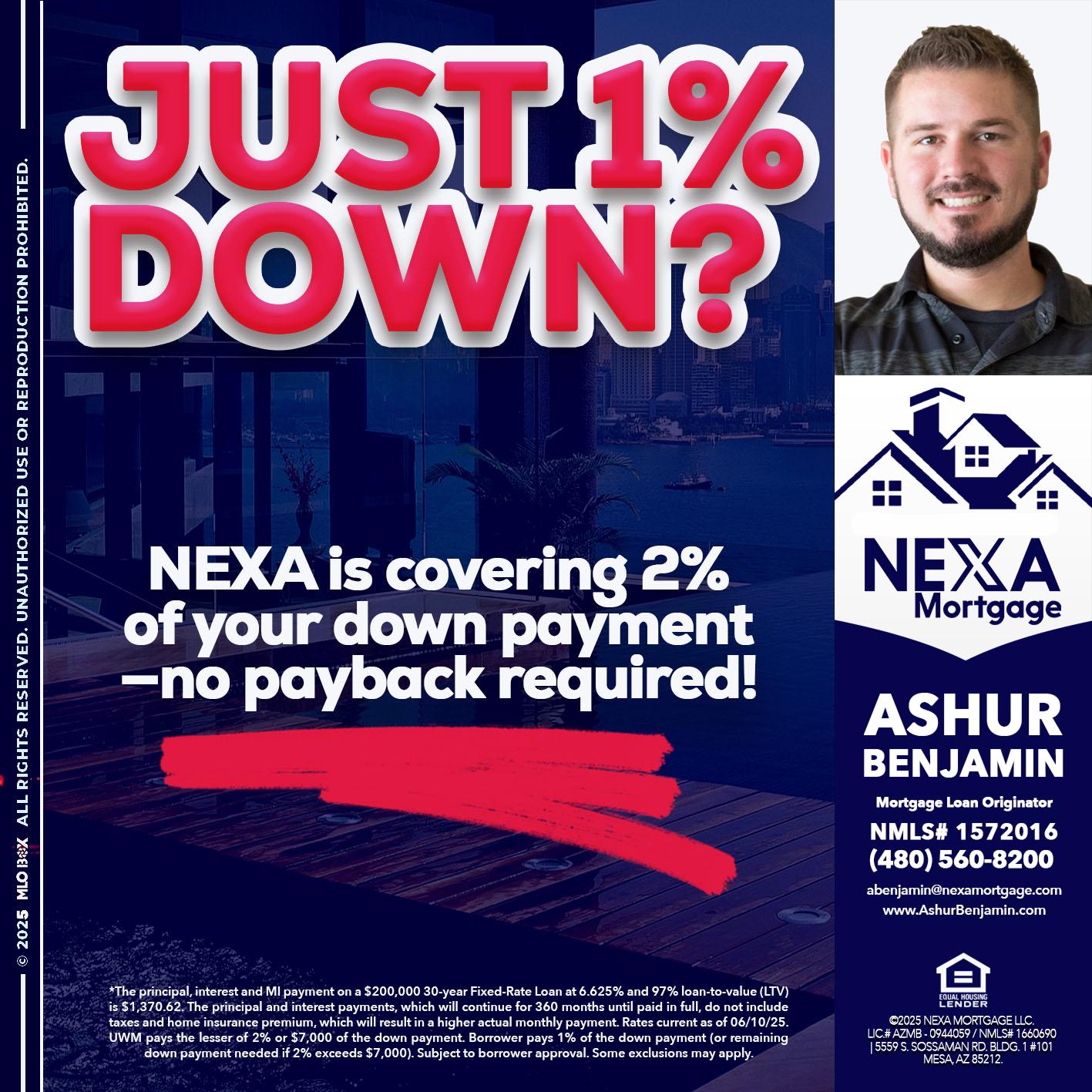 JUST 1% DOWN - Ashur Benjamin -Mortgage Loan Originator
