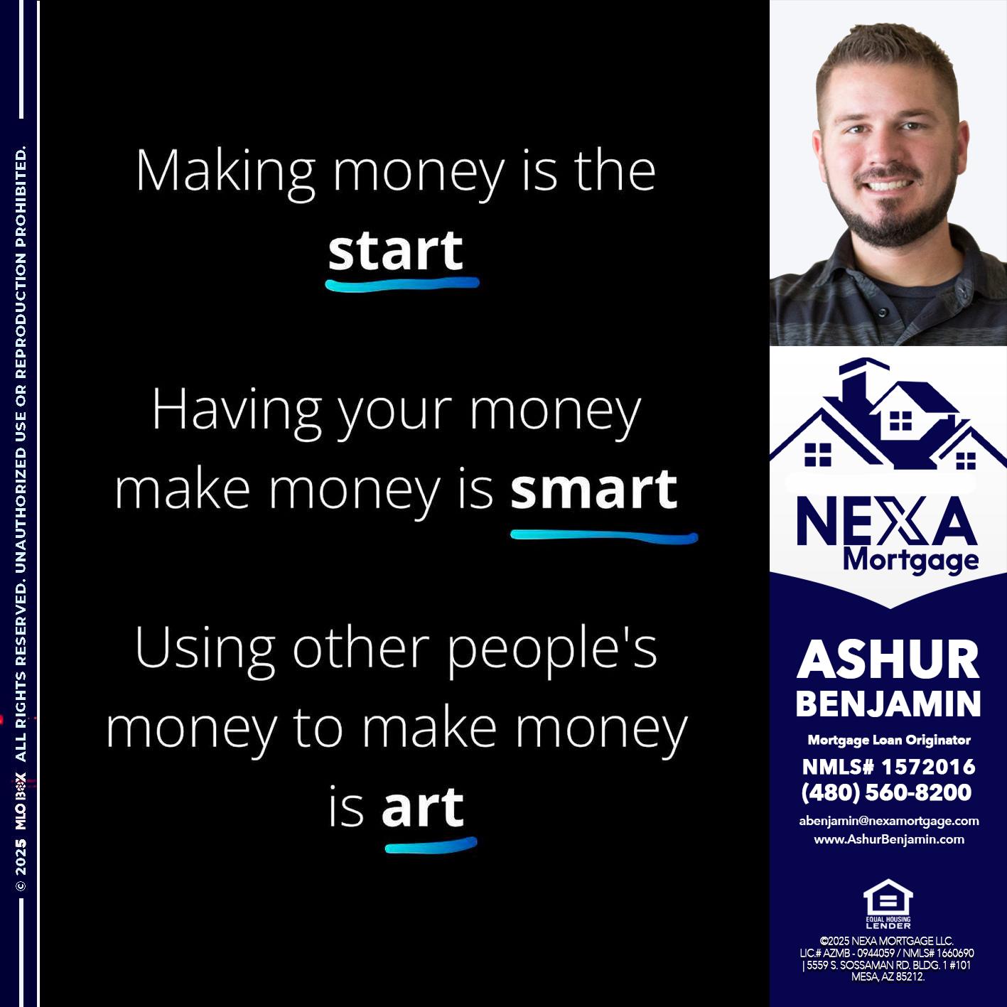 MAKING MONEY IS - Ashur Benjamin -Mortgage Loan Originator