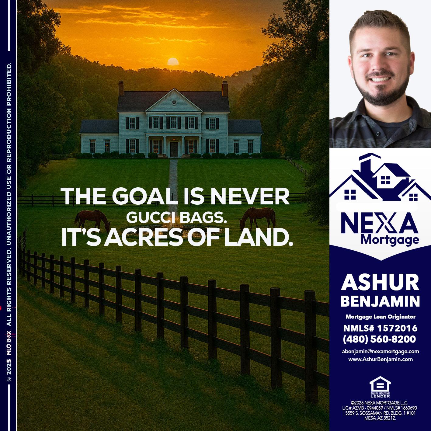 THE GOAL IS NEVER - Ashur Benjamin -Mortgage Loan Originator