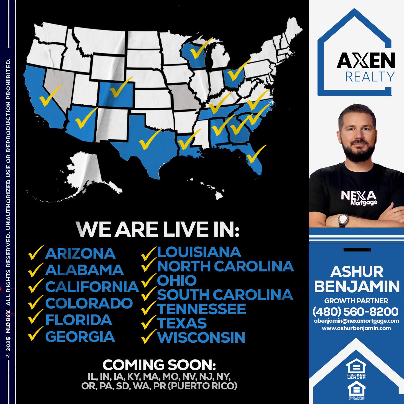 WE ARE LIVE IN: - Ashur Benjamin -Mortgage Loan Originator