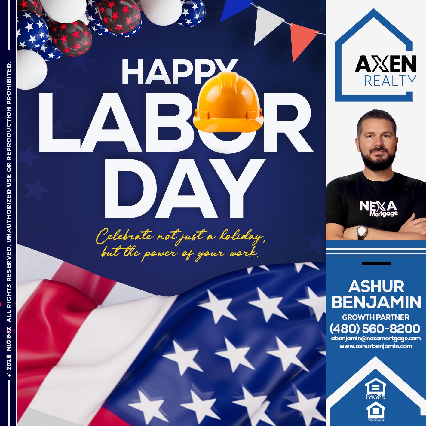 happy Labor Day - Ashur Benjamin -Mortgage Loan Originator