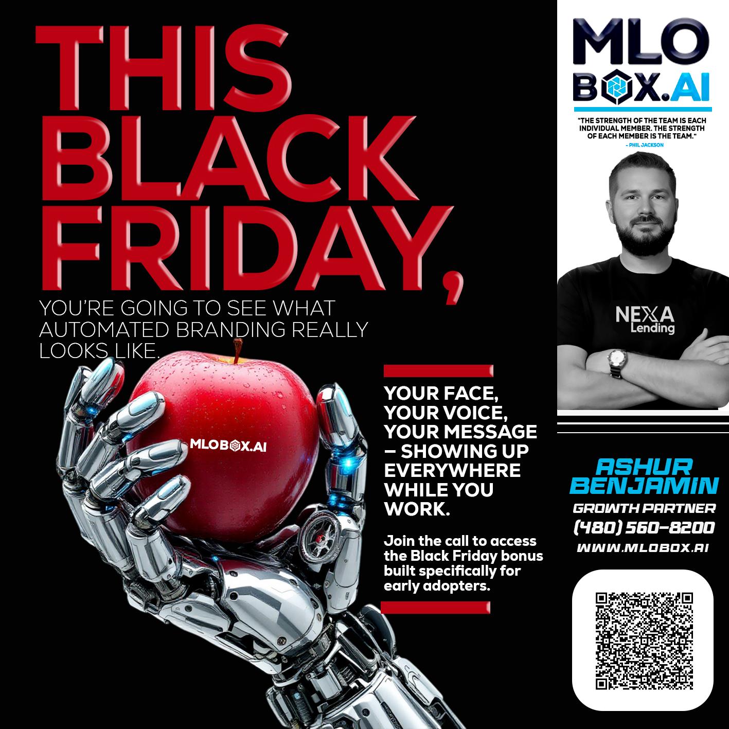 THIS BLACK FRIDAY - Ashur Benjamin -Mortgage Loan Originator