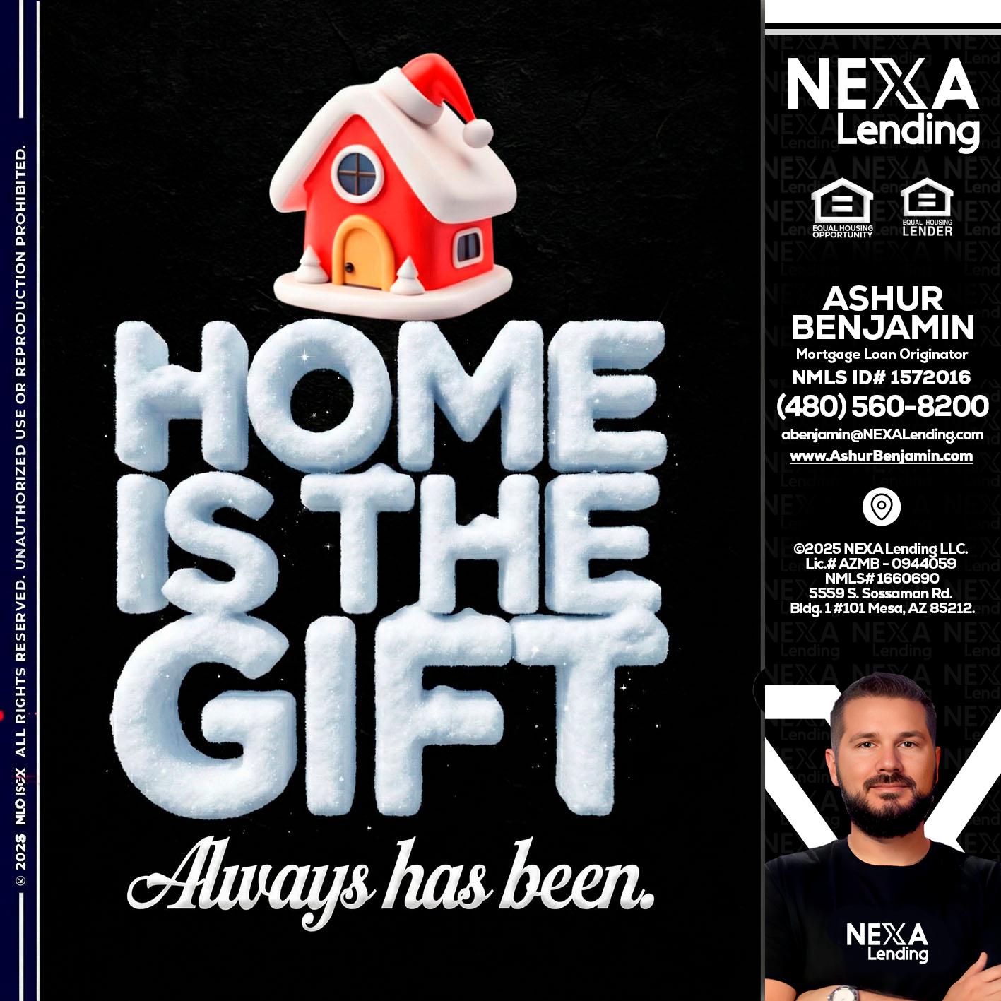 home is the gift - Ashur Benjamin -Mortgage Loan Originator
