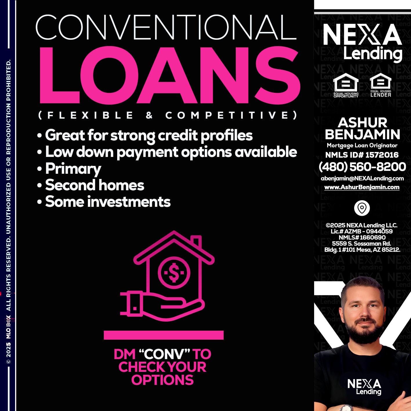 CONVENTIONAL LOANS - Ashur Benjamin -Mortgage Loan Originator