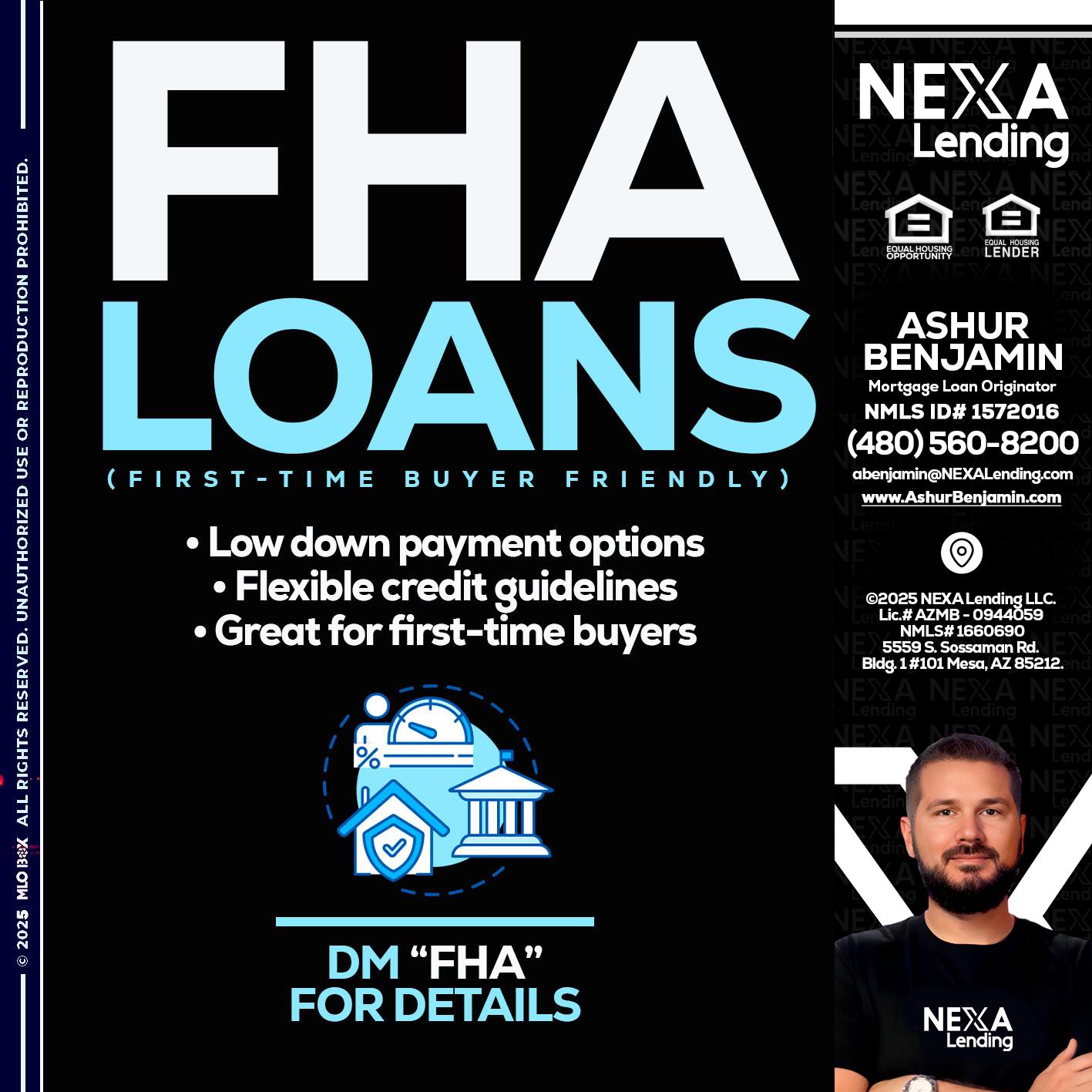 FHA LOANS - Ashur Benjamin -Mortgage Loan Originator