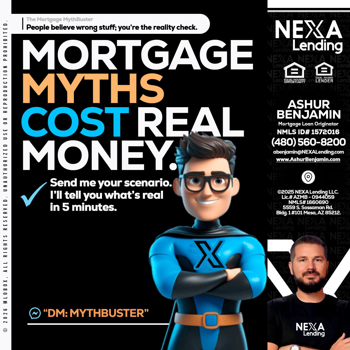 MORTGAGE MYTHS - Ashur Benjamin -Mortgage Loan Originator