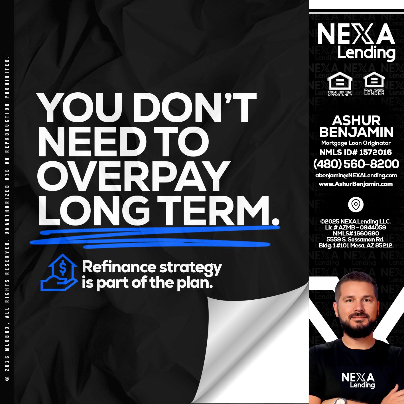you don't need - Ashur Benjamin -Mortgage Loan Originator