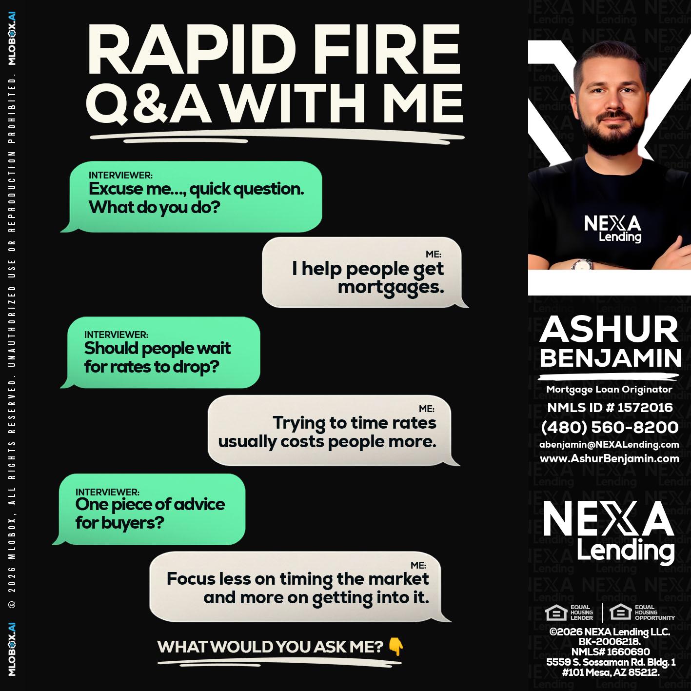 rapid fire - Ashur Benjamin -Mortgage Loan Originator