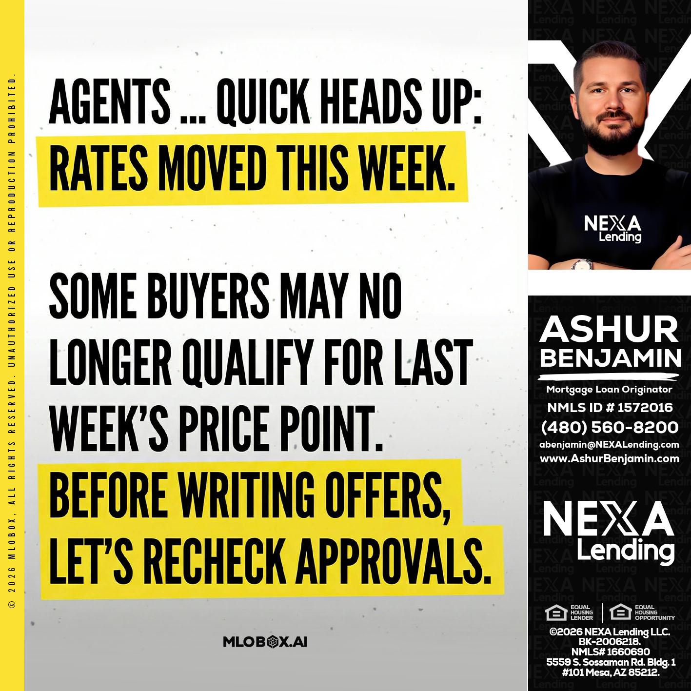 agents quick heads up - Ashur Benjamin -Mortgage Loan Originator