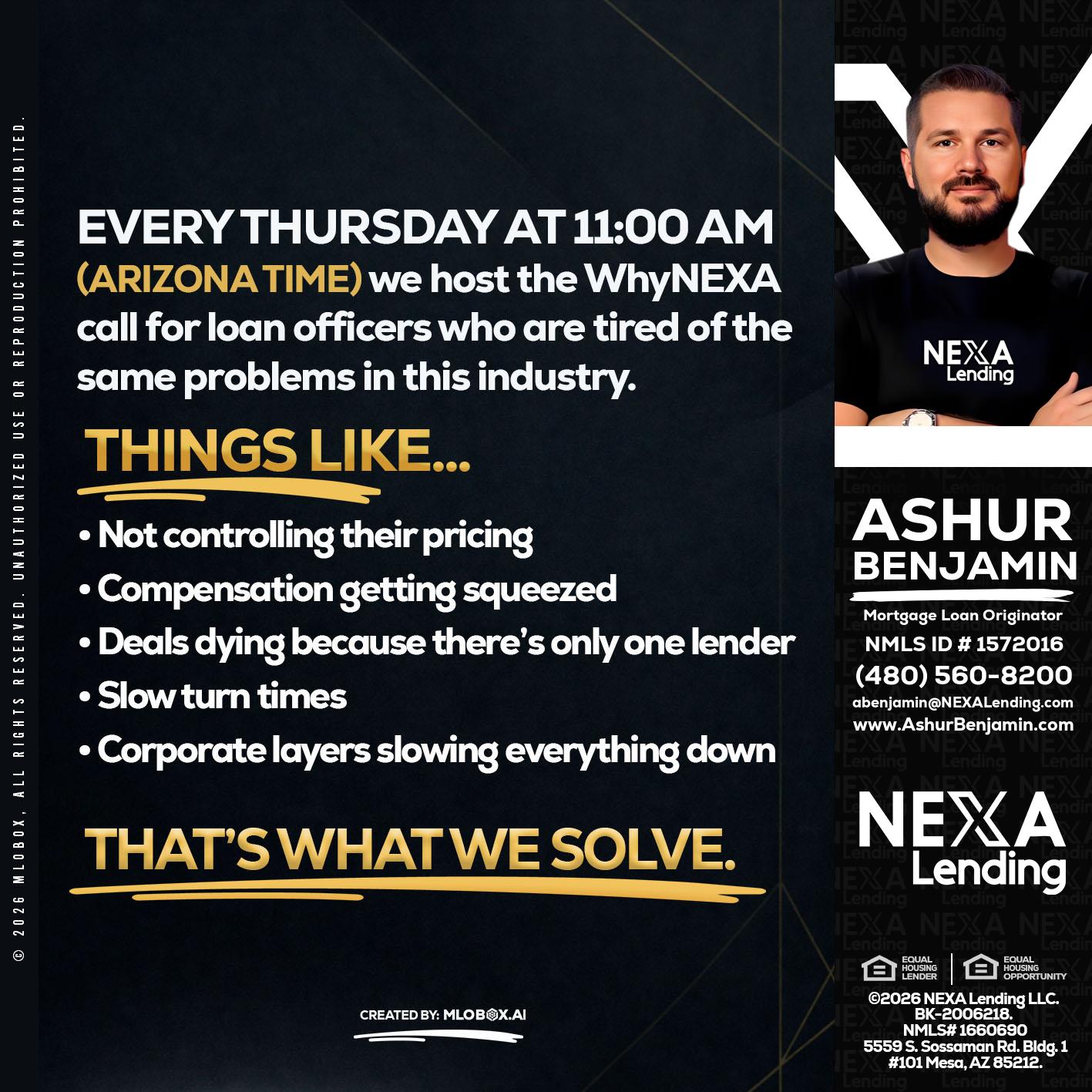every Thursday - Ashur Benjamin -Mortgage Loan Originator
