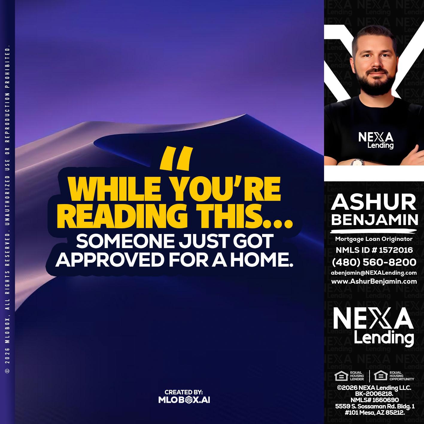 WHILE YOU - Ashur Benjamin -Mortgage Loan Originator