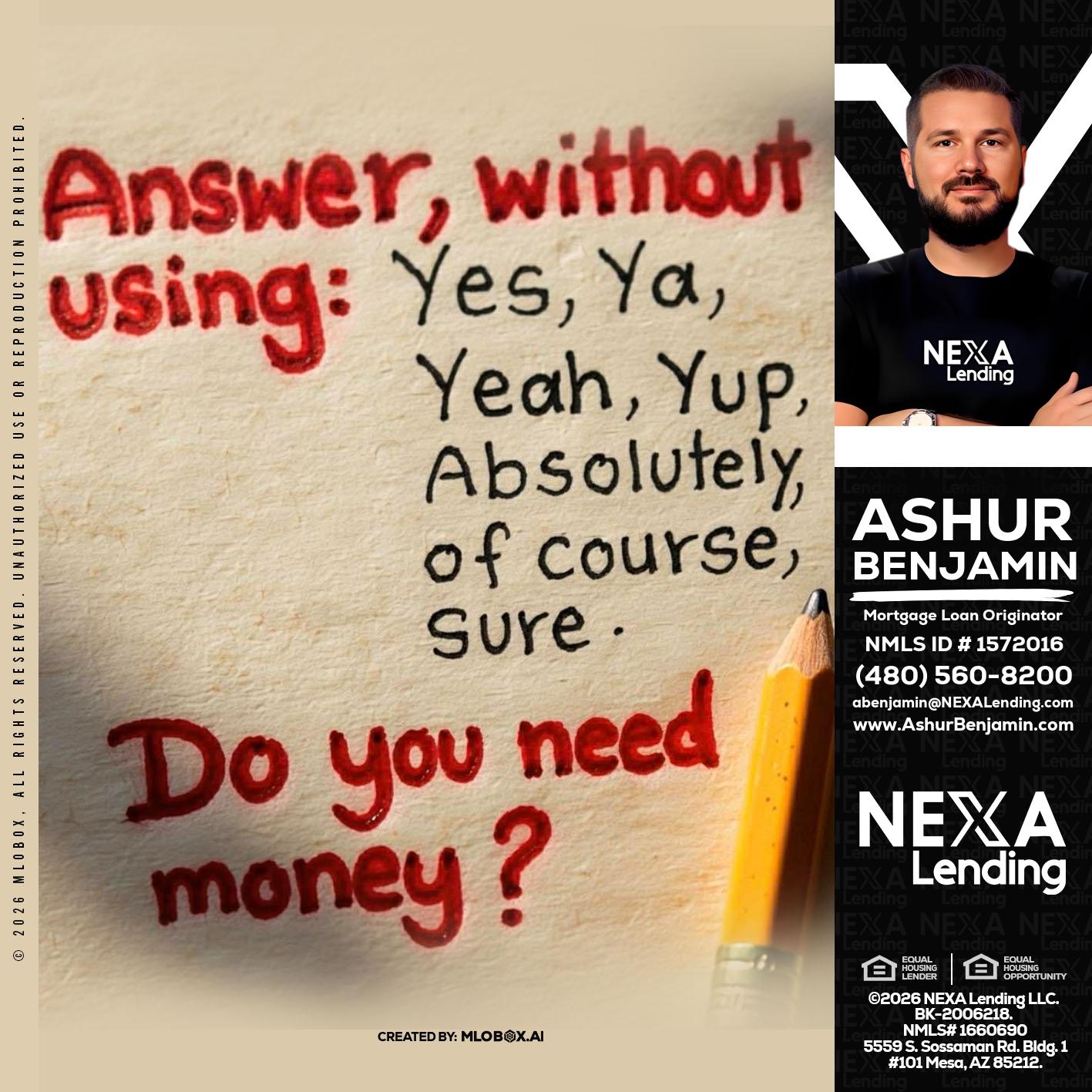 answer without - Ashur Benjamin -Mortgage Loan Originator