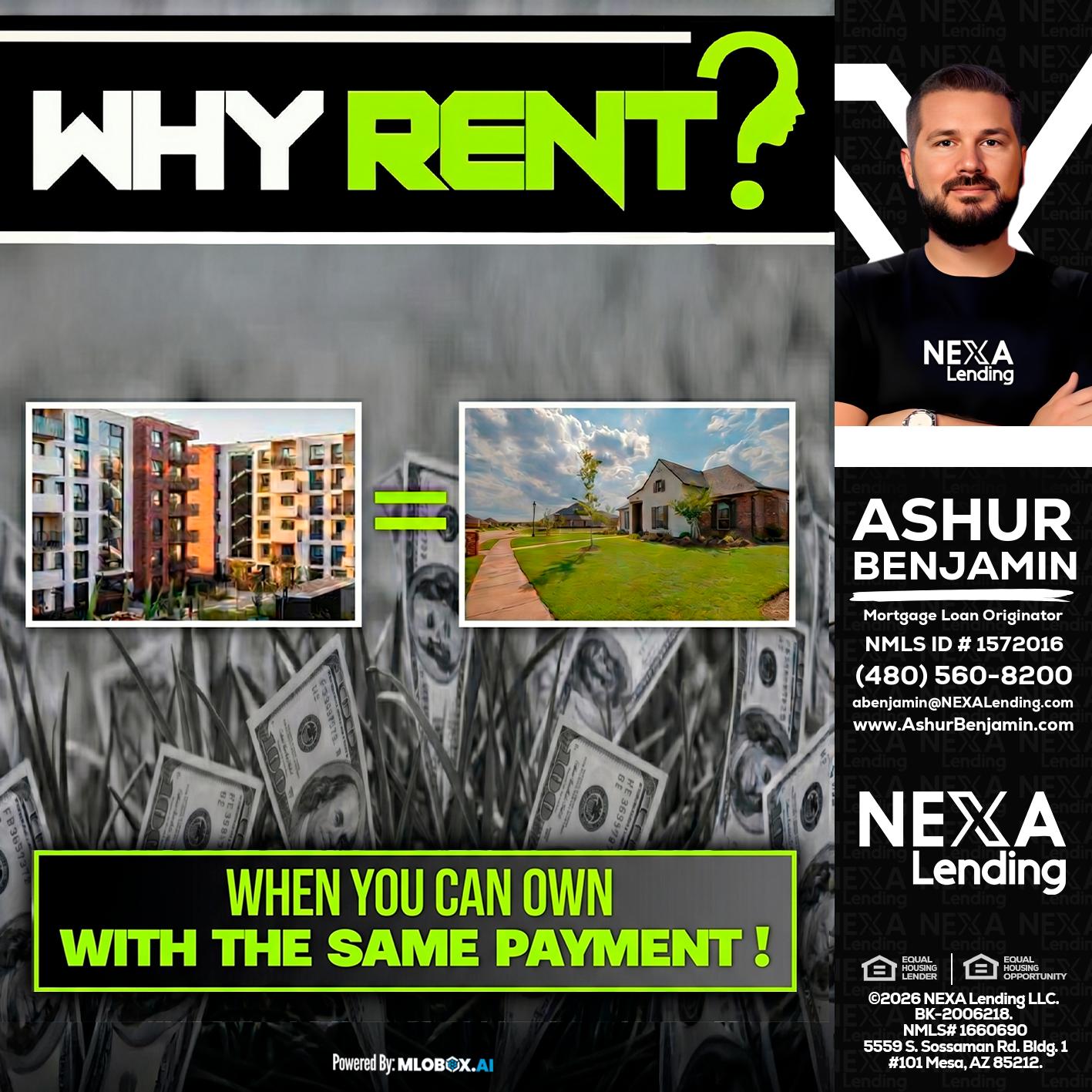 WHY RENT? - Ashur Benjamin -Mortgage Loan Originator