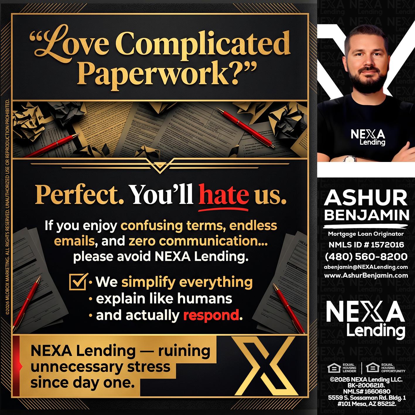 YOU WILL HATE US! - Ashur Benjamin -Mortgage Loan Originator