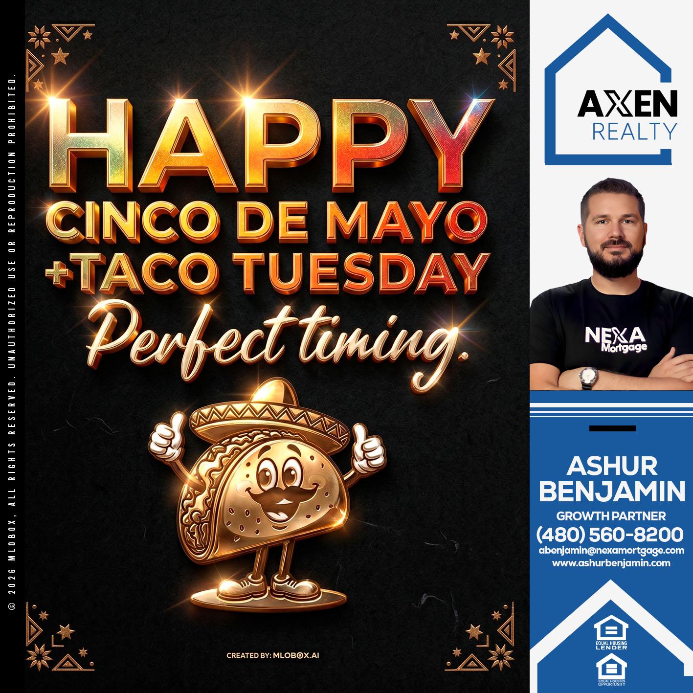HAPPY CINCO DE MAYO - Ashur Benjamin -Mortgage Loan Originator