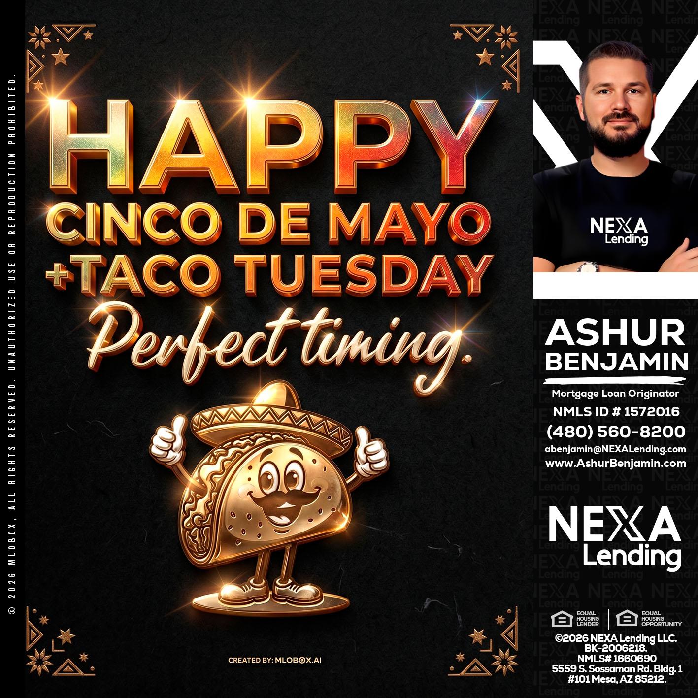 happy 5 de mayo - Ashur Benjamin -Mortgage Loan Originator