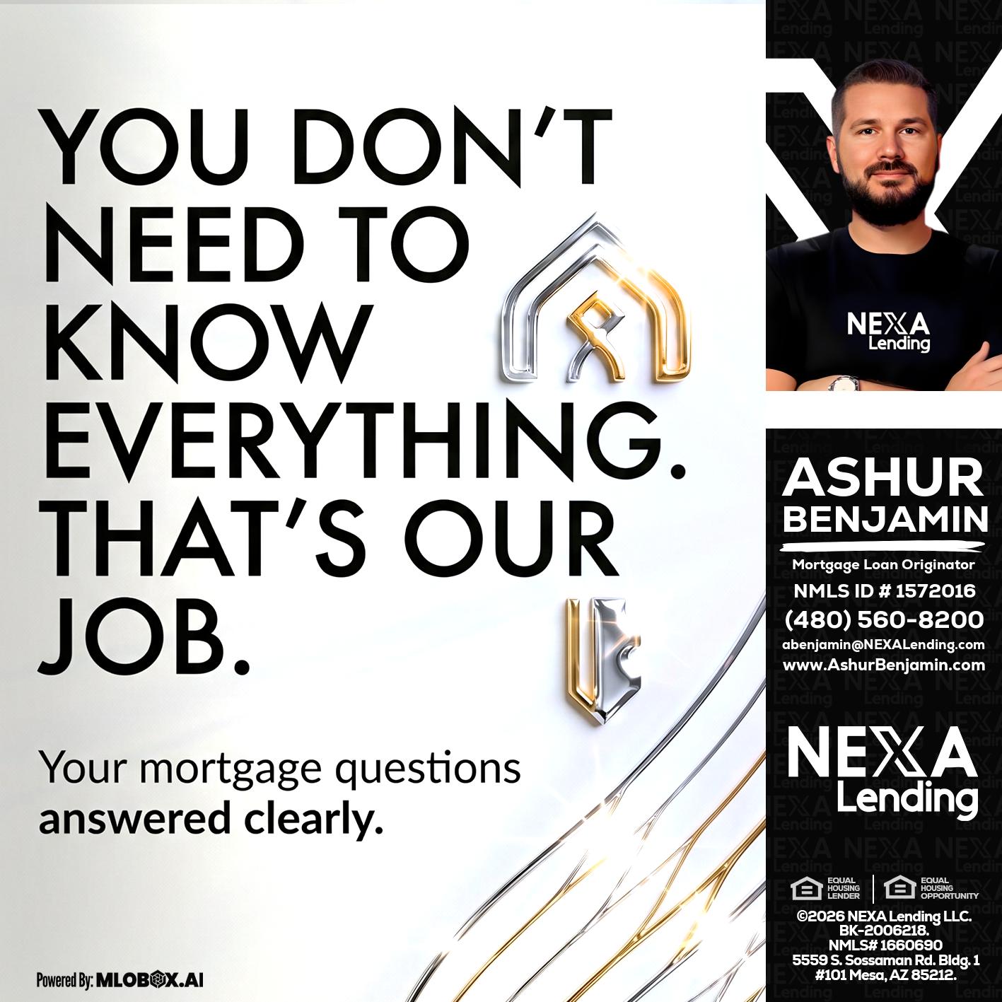 THAT IS OUR JOB - Ashur Benjamin -Mortgage Loan Originator