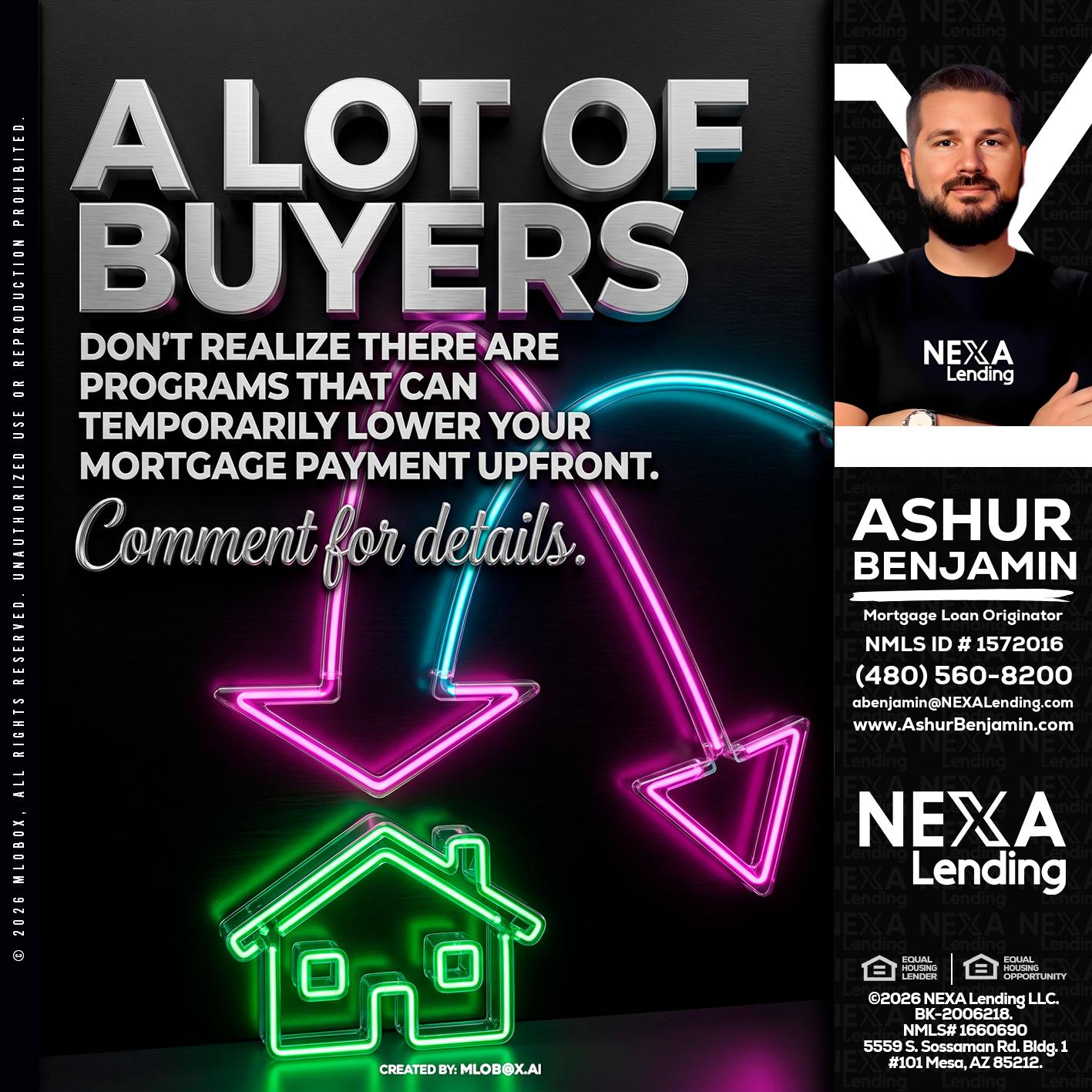 A LOT OF BUYERS - Ashur Benjamin -Mortgage Loan Originator