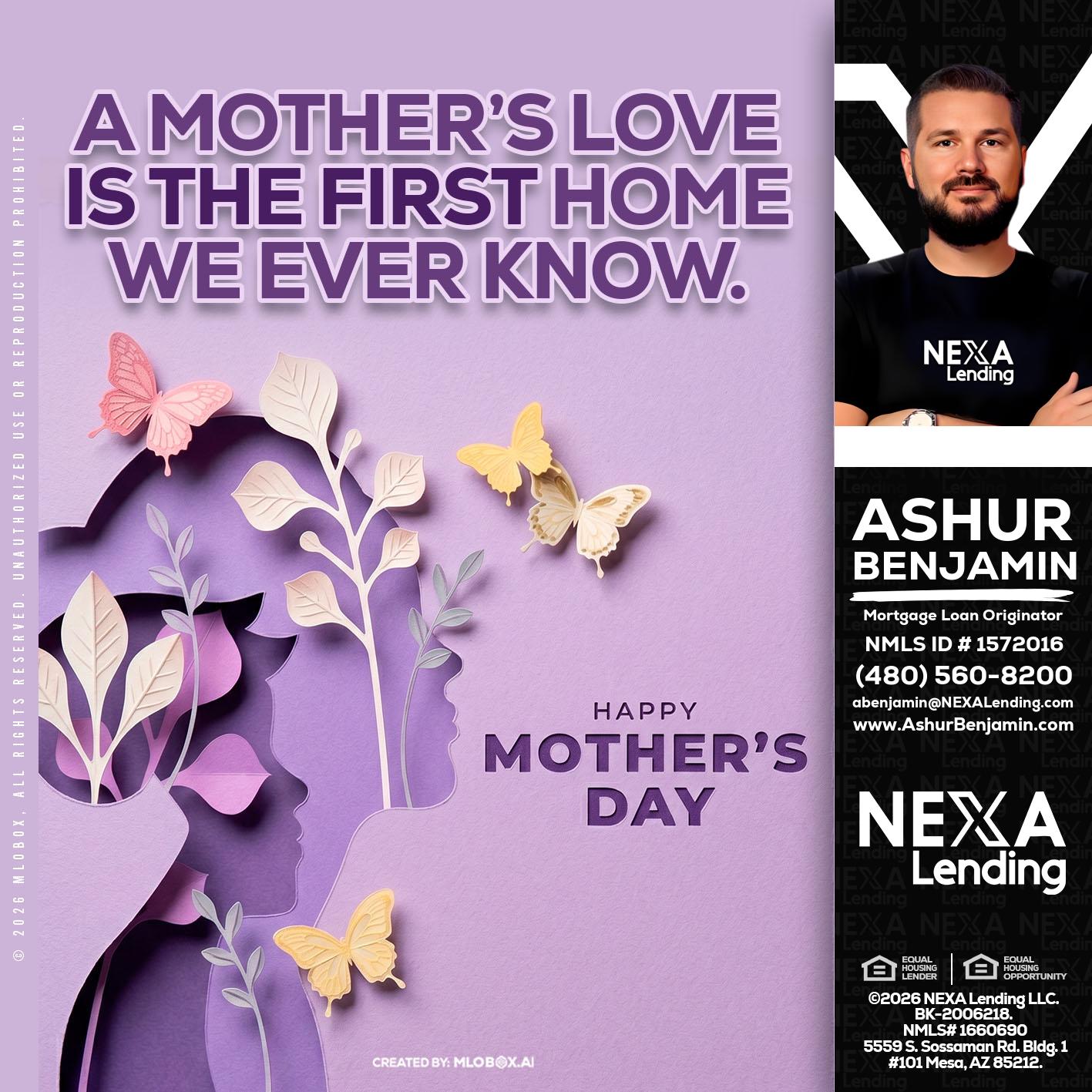 MOTHERS DAY - Ashur Benjamin -Mortgage Loan Originator
