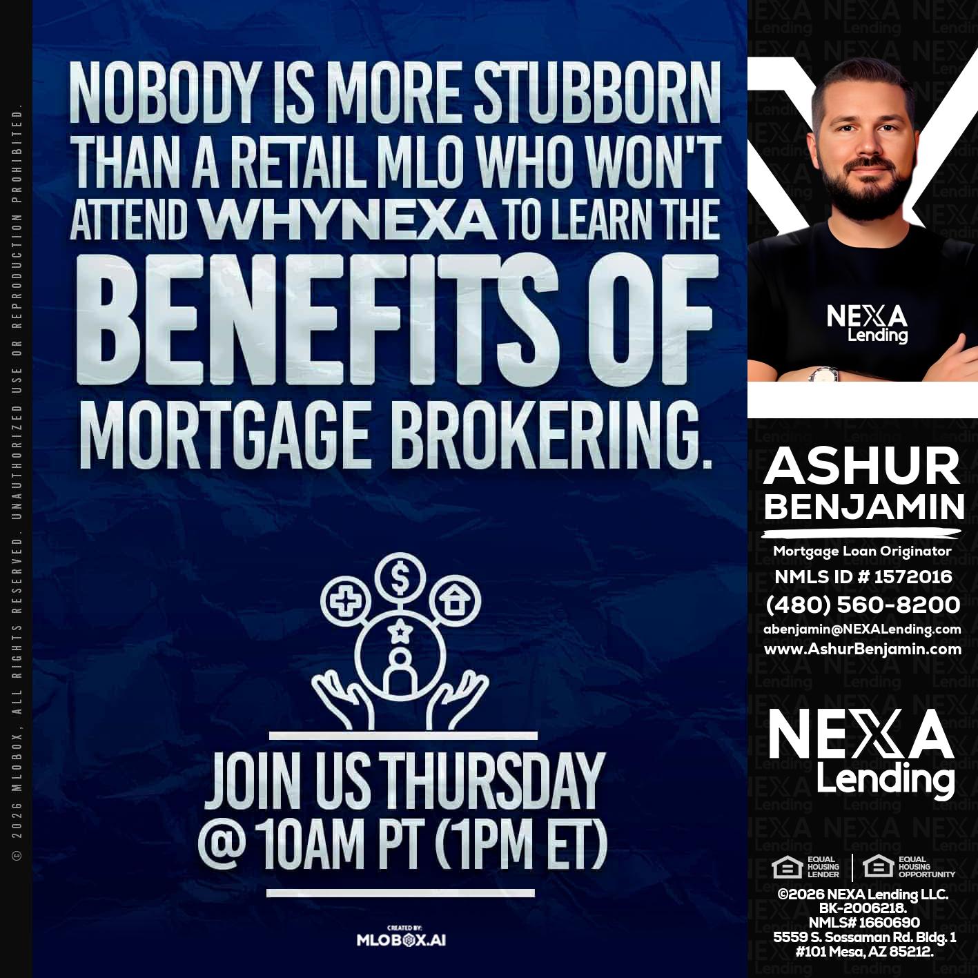 NOBODY IS MORE - Ashur Benjamin -Mortgage Loan Originator