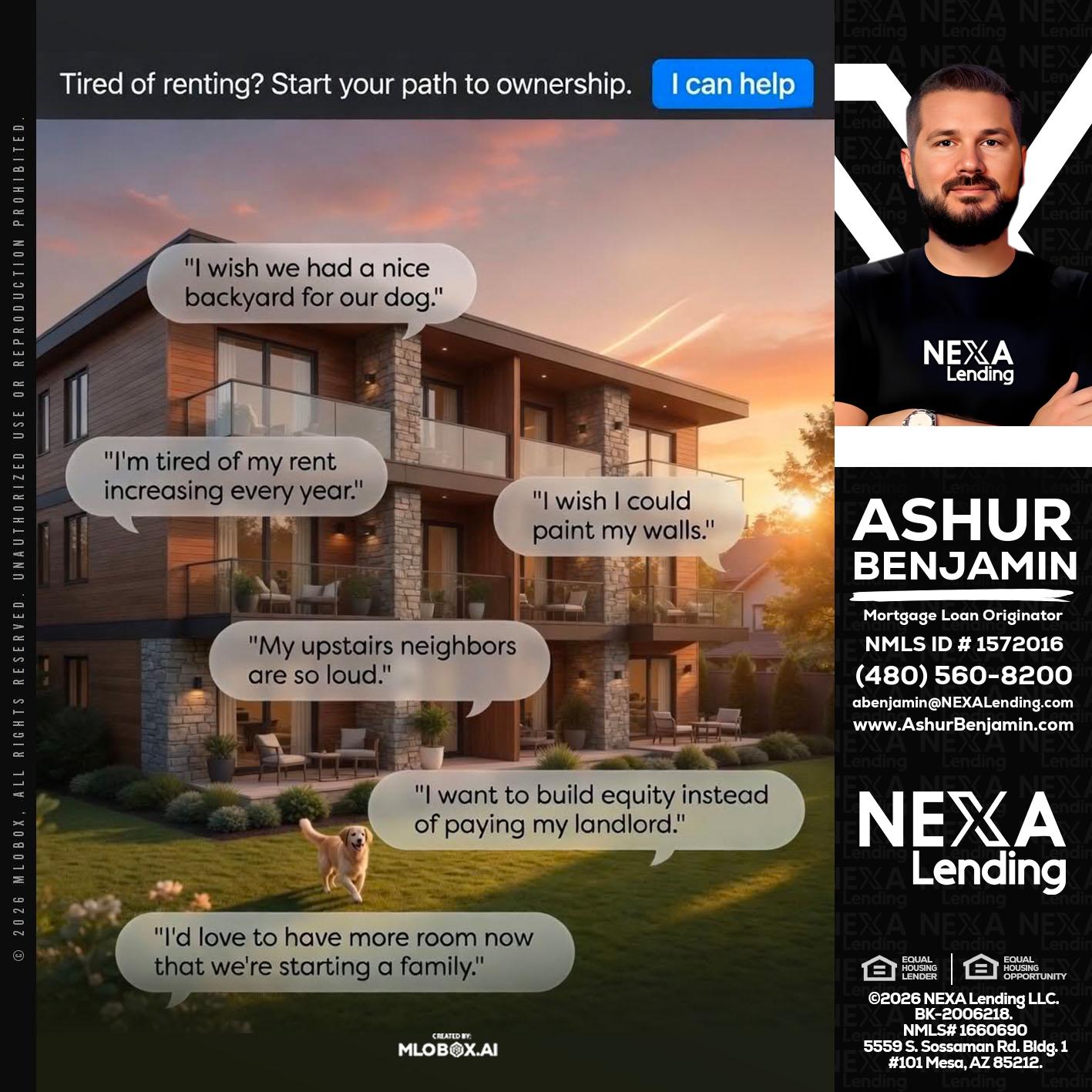 TIRED OF RENTING - Ashur Benjamin -Mortgage Loan Originator