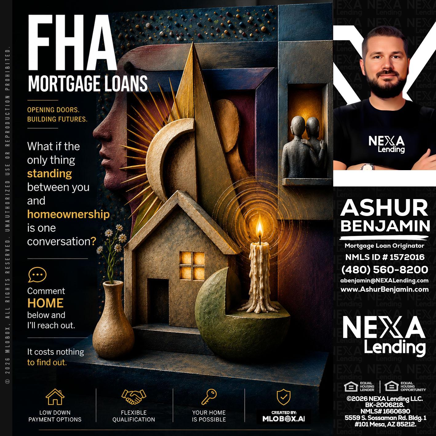 FHA - Ashur Benjamin -Mortgage Loan Originator