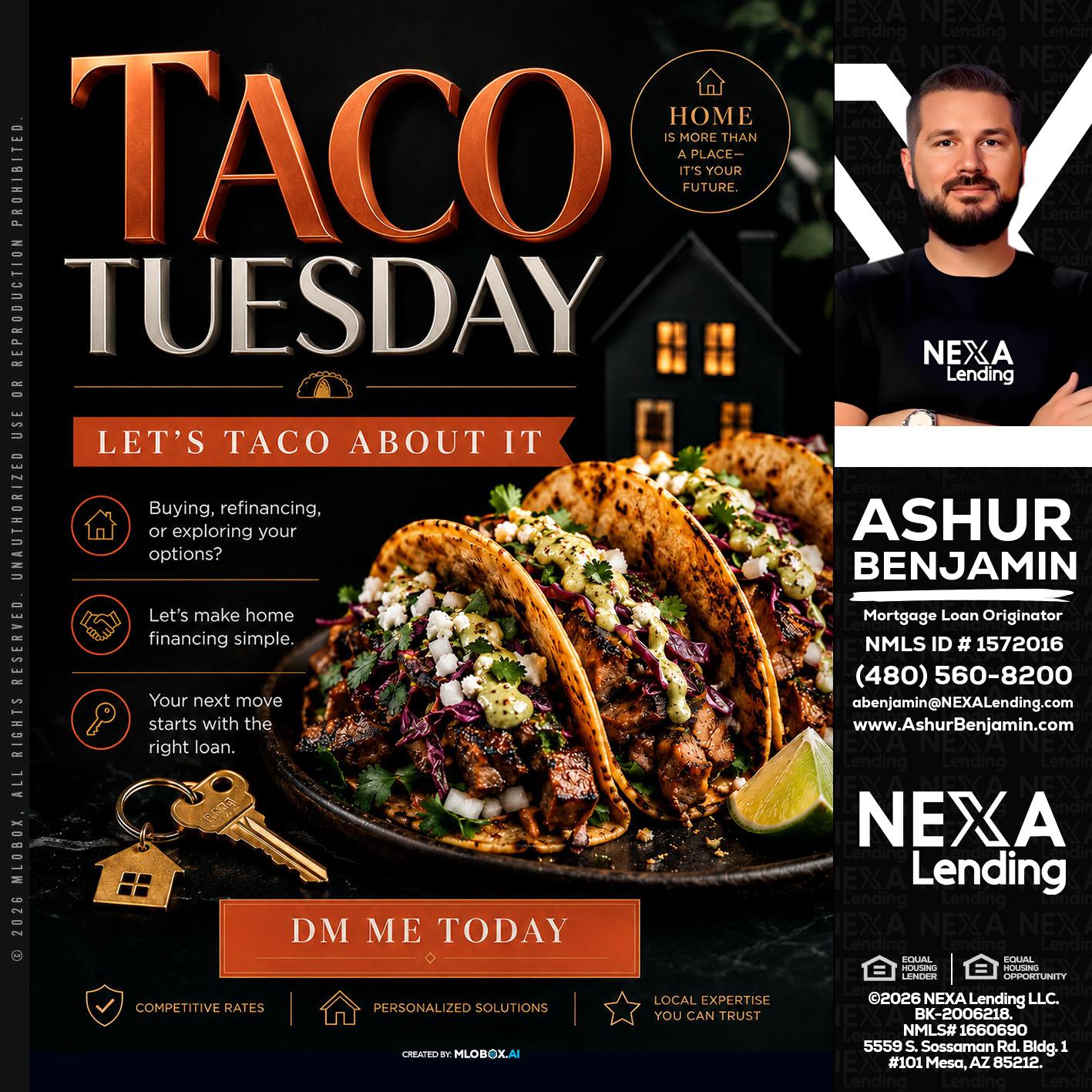 TACO TUESDAY - Ashur Benjamin -Mortgage Loan Originator